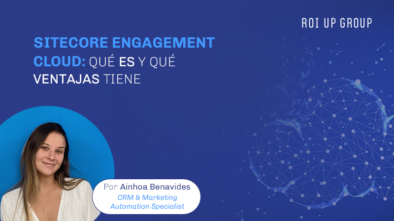Sitecore Engagement Cloud: what is it and what are the benefits?