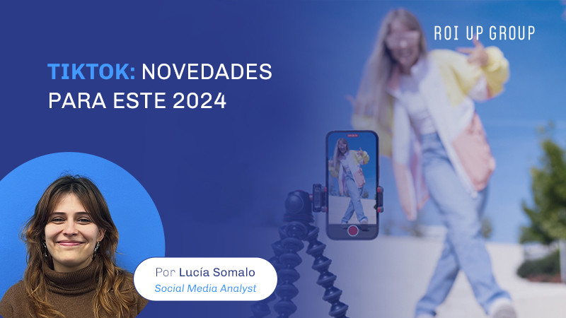 Novedades de TikTok en 2024: de cambios en su estructura y aplicación a ser parte del contexto geopolítico
