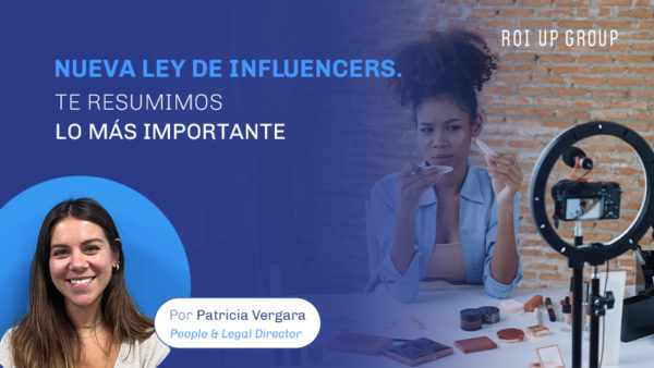 Los influencers ya tienen su nueva ley. Te resumimos lo más importante