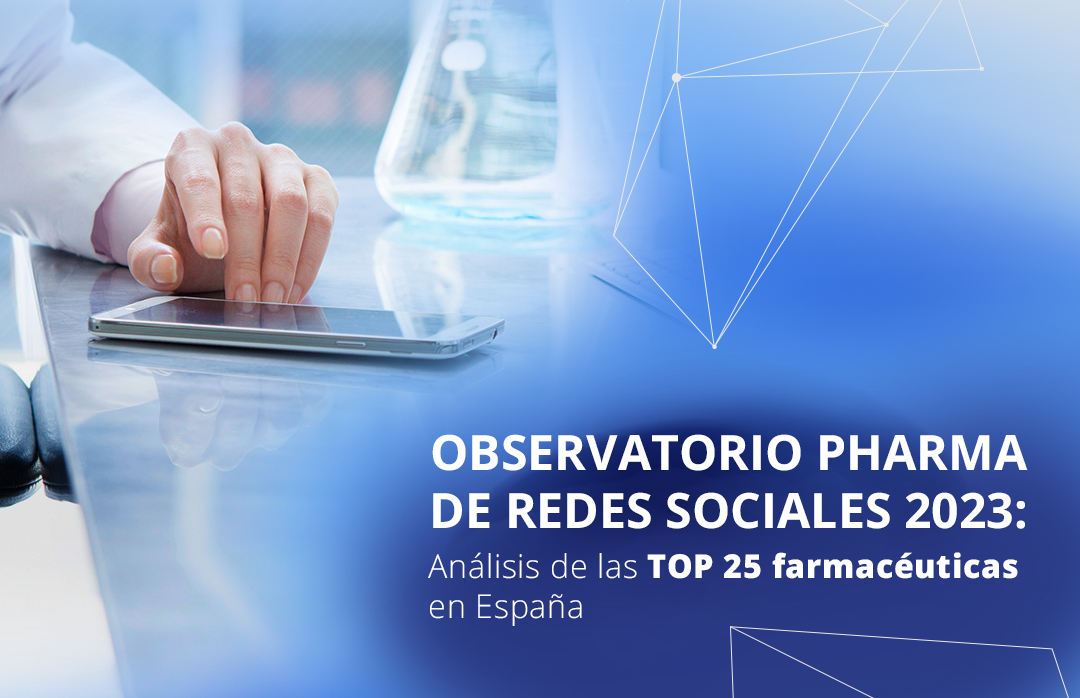 Lanzamos nuestro observatorio de redes sociales de 2023 del sector pharma