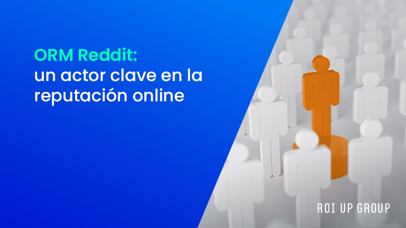 ORM Reddit Un actor clave en la reputación online
